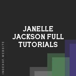 Janelle Jackson Full Tutorials | Indexof