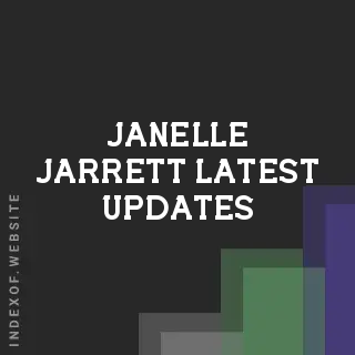 Janelle Jarrett Latest Updates | Indexof