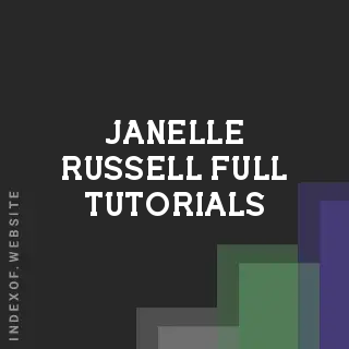 Janelle Russell Full Tutorials | Indexof