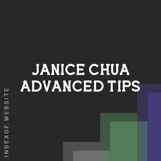 Janice Chua Advanced Tips | Indexof