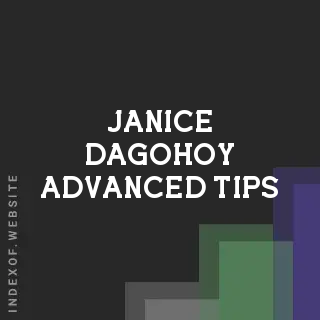 Janice Dagohoy Advanced Tips | Indexof