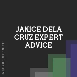 Janice Dela Cruz Expert Advice | Indexof
