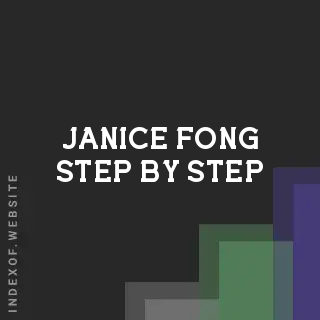 Janice Fong Step-by-Step | Indexof