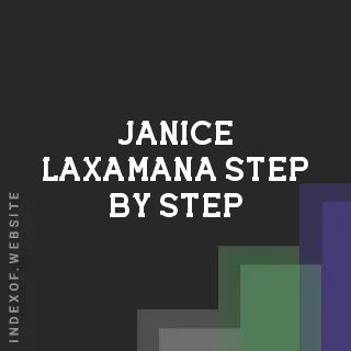 Janice Laxamana Step-by-Step | Indexof