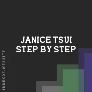 Janice Tsui Step-by-Step | Indexof