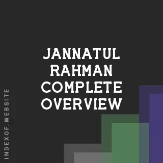 Jannatul Rahman Complete Overview | Indexof