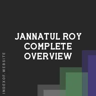 Jannatul Roy Complete Overview | Indexof