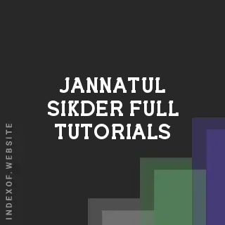Jannatul Sikder Full Tutorials | Indexof
