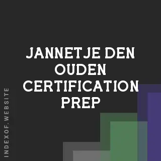 Jannetje den Ouden Certification Prep | Indexof