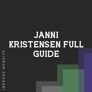 Janni Kristensen Full Guide | Indexof
