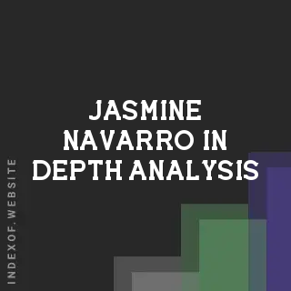 Jasmine Navarro In-Depth Analysis | Indexof