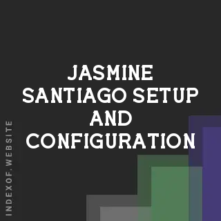 Jasmine Santiago Setup and Configuration | Indexof
