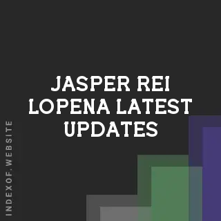 Jasper Rei Lopena Latest Updates | Indexof