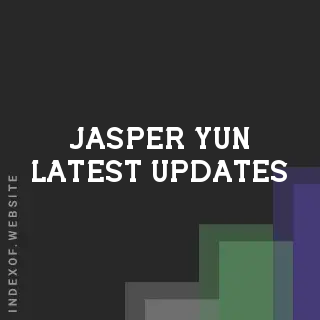 Jasper Yun Latest Updates | Indexof
