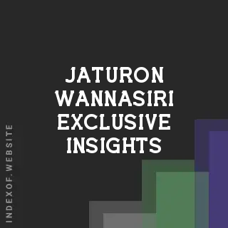 Jaturon Wannasiri Exclusive Insights | Indexof