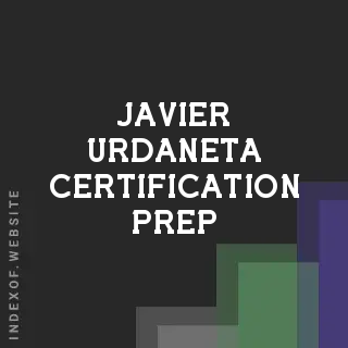 Javier Urdaneta Certification Prep | Indexof