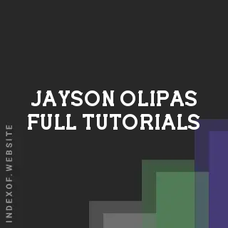 Jayson Olipas Full Tutorials | Indexof
