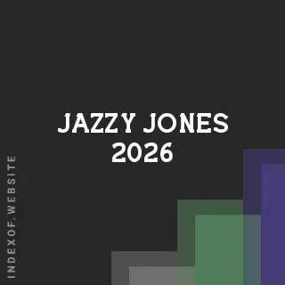 Jazzy Jones 2026 | Indexof