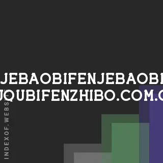 jebaobifenjebaobi-zuqubifenzhibo.com.cn by Urho Makinen site -  Indexof