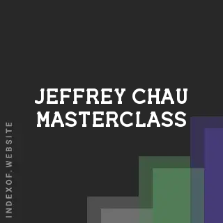 Jeffrey Chau Masterclass | Indexof