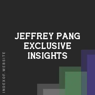 Jeffrey Pang Exclusive Insights | Indexof