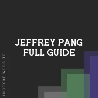 Jeffrey Pang Full Guide | Indexof