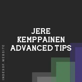 Jere Kemppainen Advanced Tips | Indexof
