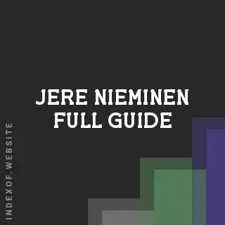 Jere Nieminen Full Guide | Indexof