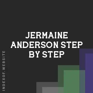 Jermaine Anderson Step-by-Step | Indexof