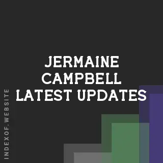 Jermaine Campbell Latest Updates | Indexof
