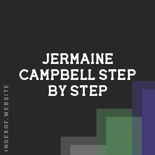 Jermaine Campbell Step-by-Step | Indexof