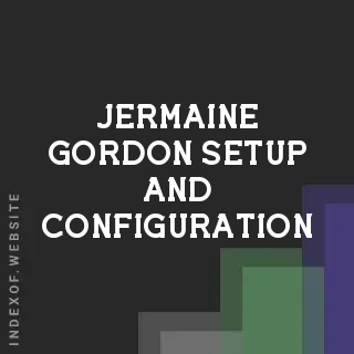 Jermaine Gordon Setup and Configuration | Indexof