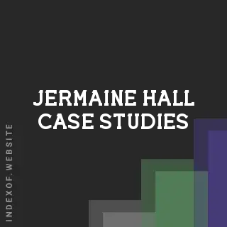Jermaine Hall Case Studies | Indexof