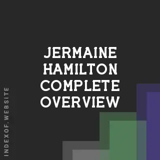 Jermaine Hamilton Complete Overview | Indexof
