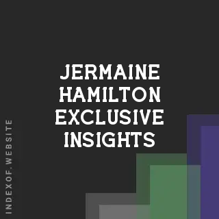 Jermaine Hamilton Exclusive Insights | Indexof