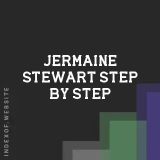 Jermaine Stewart Step-by-Step | Indexof