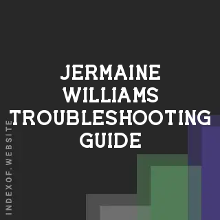 Jermaine Williams Troubleshooting Guide | Indexof