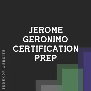 Jerome Geronimo Certification Prep | Indexof