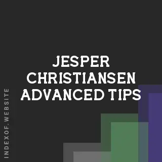 Jesper Christiansen Advanced Tips | Indexof