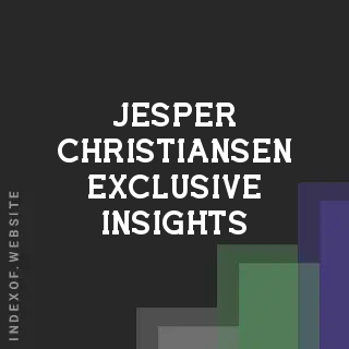 Jesper Christiansen Exclusive Insights | Indexof