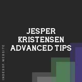 Jesper Kristensen Advanced Tips | Indexof