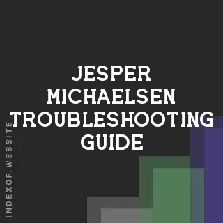 Jesper Michaelsen Troubleshooting Guide | Indexof