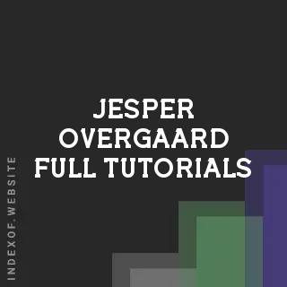 Jesper Overgaard Full Tutorials | Indexof