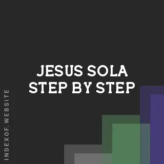 Jesus Sola Step-by-Step | Indexof