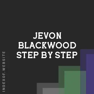 Jevon Blackwood Step-by-Step | Indexof