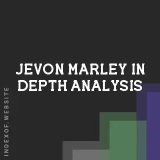 Jevon Marley In-Depth Analysis | Indexof