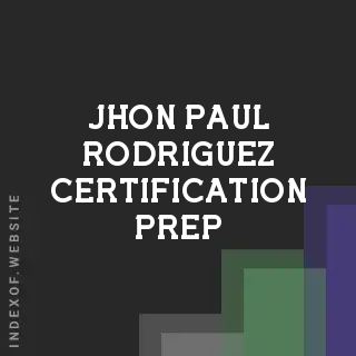 Jhon Paul Rodriguez Certification Prep | Indexof