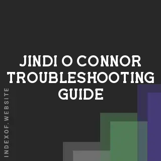 Jindi O Connor Troubleshooting Guide | Indexof