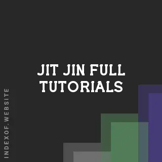Jit Jin Full Tutorials | Indexof