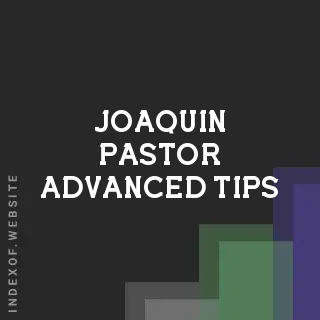 Joaquin Pastor Advanced Tips | Indexof